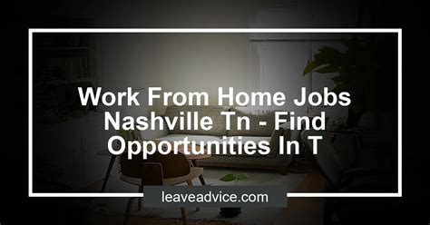 In this role, you could <strong>work</strong> full-time, part-time, or part-time temporary. . Work from home jobs nashville tn